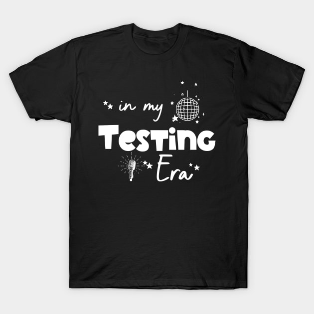 In My Testing Era T-Shirt by Xtian Dela ✅